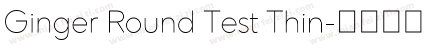 Ginger Round Test Thin字体转换